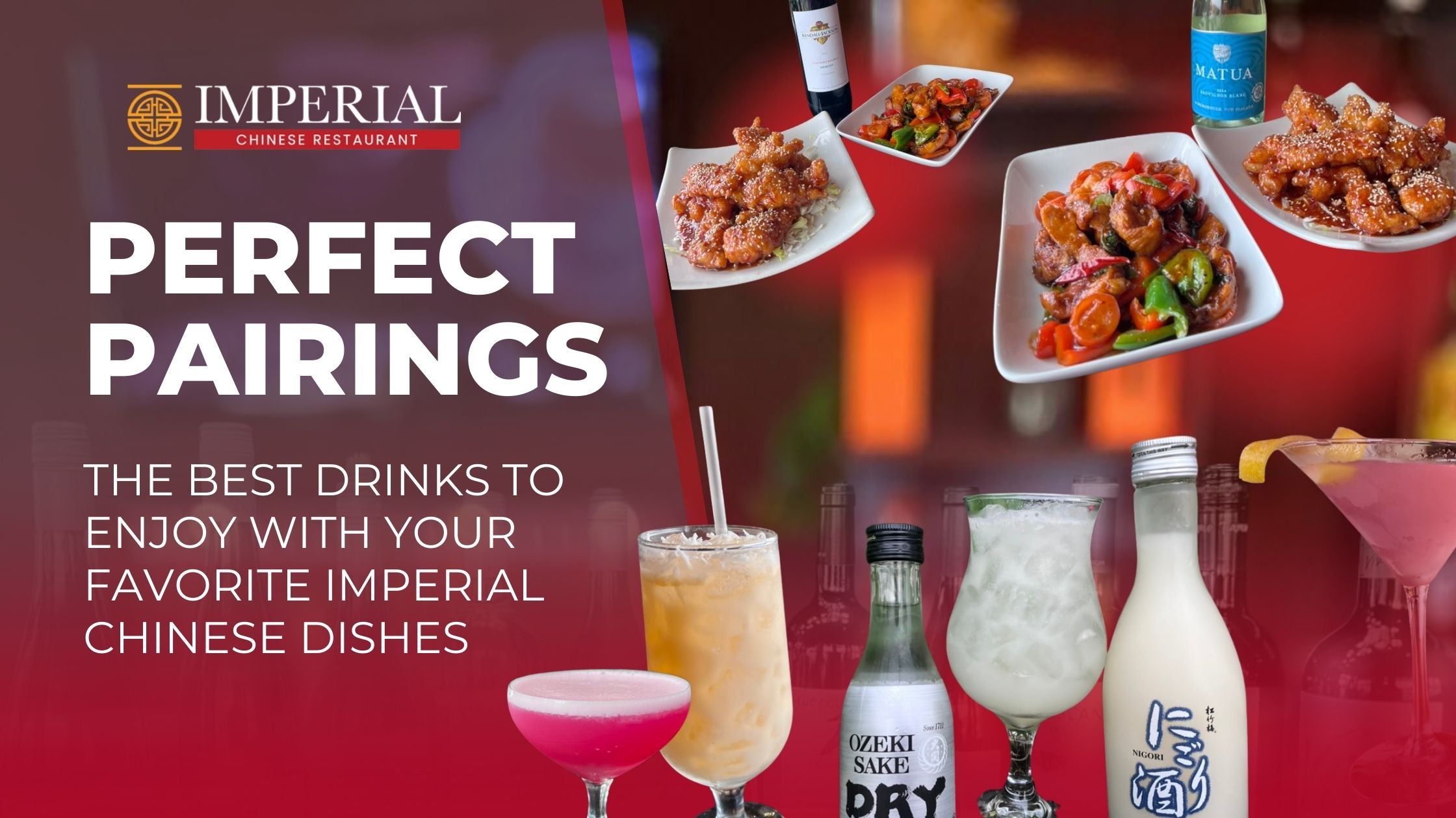 Perfect Pairings: The Best Drinks to Enjoy with Your Favorite Imperial Chinese Dishes